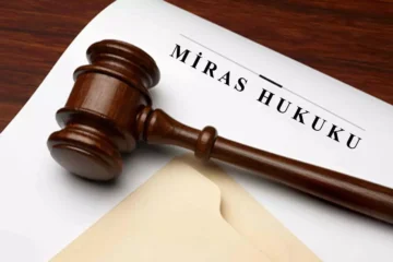 Baba hayatta iken miras davası ve miras hukuku